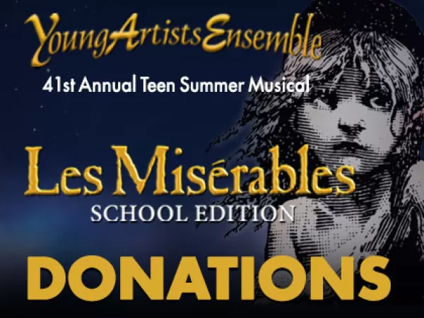 Donation to support the YAE's Les Misérables, School Edition