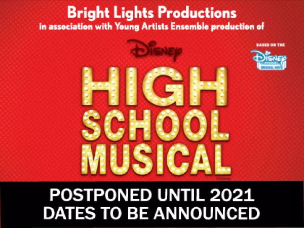 Disney's High School Musical, Postponed Until February 2021